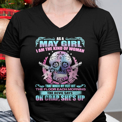 As A May Girl I Am The Kind Of Woman - T-Shirt For Woman - ntnt05 (SKU08-85-05)