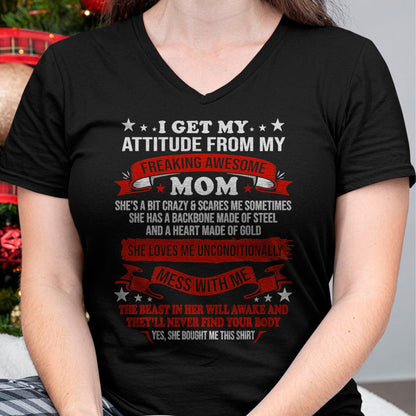 I Get My Attitude From My Freaking Awesome Mom - Gift for Daughter From Mom - ntnt00