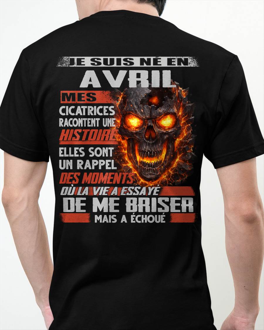 Je Suis Né en Avril – Mes Cicatrices Racontent Une Histoire | T-Shirt Homme Fort - ntnt04 (SKU26T-01175-04)