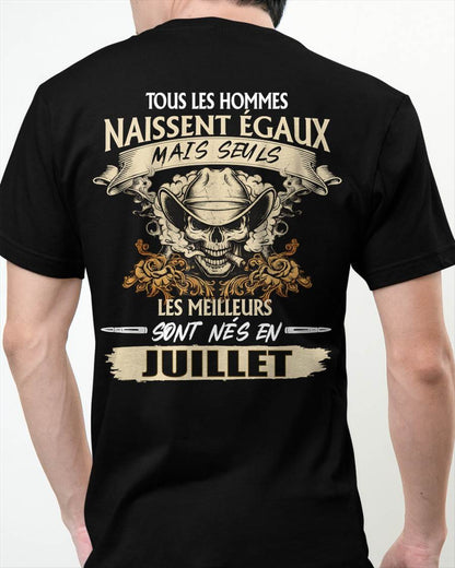 Tous les Hommes Naissent Égaux – Les Meilleurs Sont Nés en Juillet - T-Shirt Homme Caractère Fort - ntnt07 (SKU26T-01172-07)