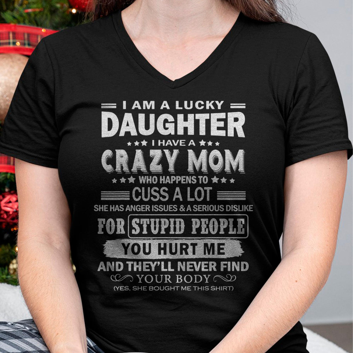 I Am a Lucky Daughter I Have a Crazy Mom - Gift for Daughter From Mom - ntnt00