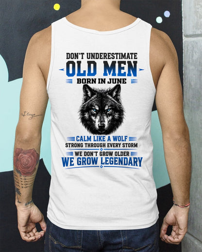 June Old Men Wolf Shirt – Calm Like a Wolf, We Grow Legendary T-Shirt - From Boy - NTNT06 - (SKU2608-574-06)
