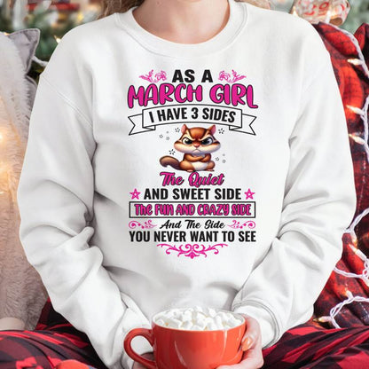 As A March Girl I Have 3 Sides - T Shirt For Woman - ntnt03 (SKU09-37-03)