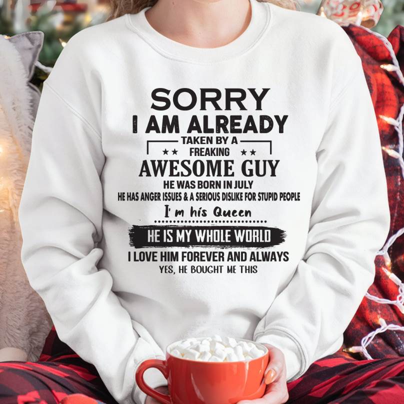 July - Sorry I Am Already Taken By A Freaking Awesome Guy - Gift For Your Girlfriend, Wife From Husband - ntnt07 (SKU07-145-07)