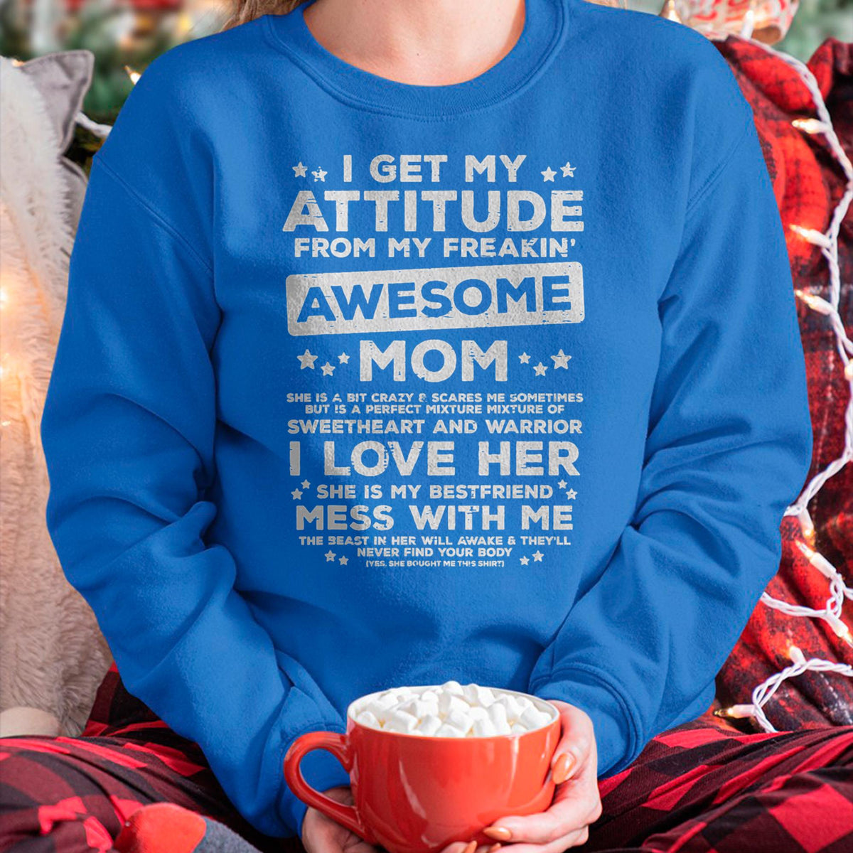 Got My Attitude From Awesome Mom Mothers Day Daughter Son T-Shirt - Gift for Daughter and Son From Mom - ntnt00