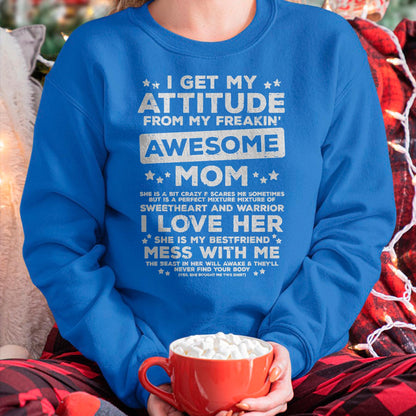 Got My Attitude From Awesome Mom Mothers Day Daughter Son T-Shirt - Gift for Daughter and Son From Mom - ntnt00
