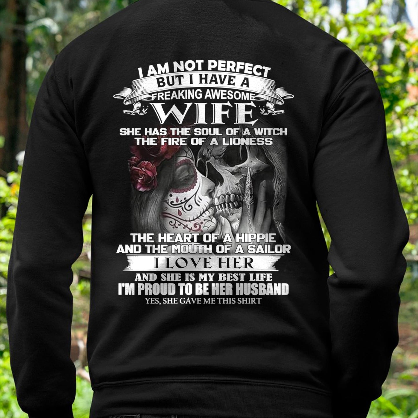 I Am Not Perfect But I Have A Freaking Awesome Wife - Gift For Husband From Wife - ntnt00 (SKU06-31-00)