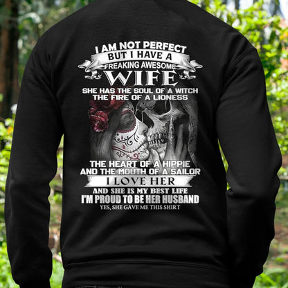 I Am Not Perfect But I Have A Freaking Awesome Wife - Gift For Husband From Wife - ntnt00 (SKU06-31-00)