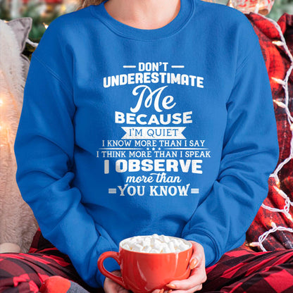 Don’t Underestimate Me Because I’m Quiet – T-Shirt For Woman – ntnt00 (SKU12-231)