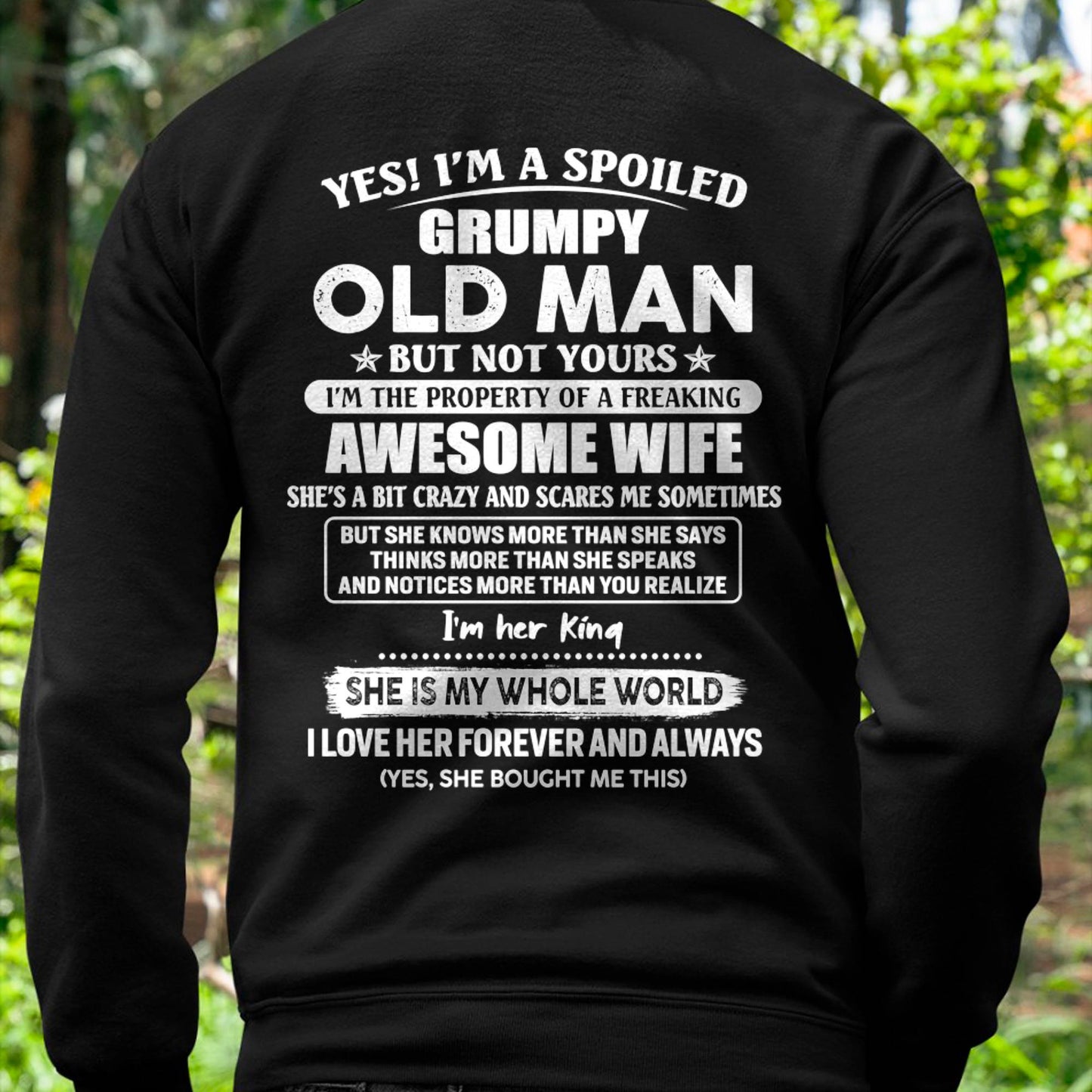 Yes! I'm A Spoiled Grumpy Old Man But Not Yours - Gift For Husband From Wife - ntnt00 (SKU07-100-00)