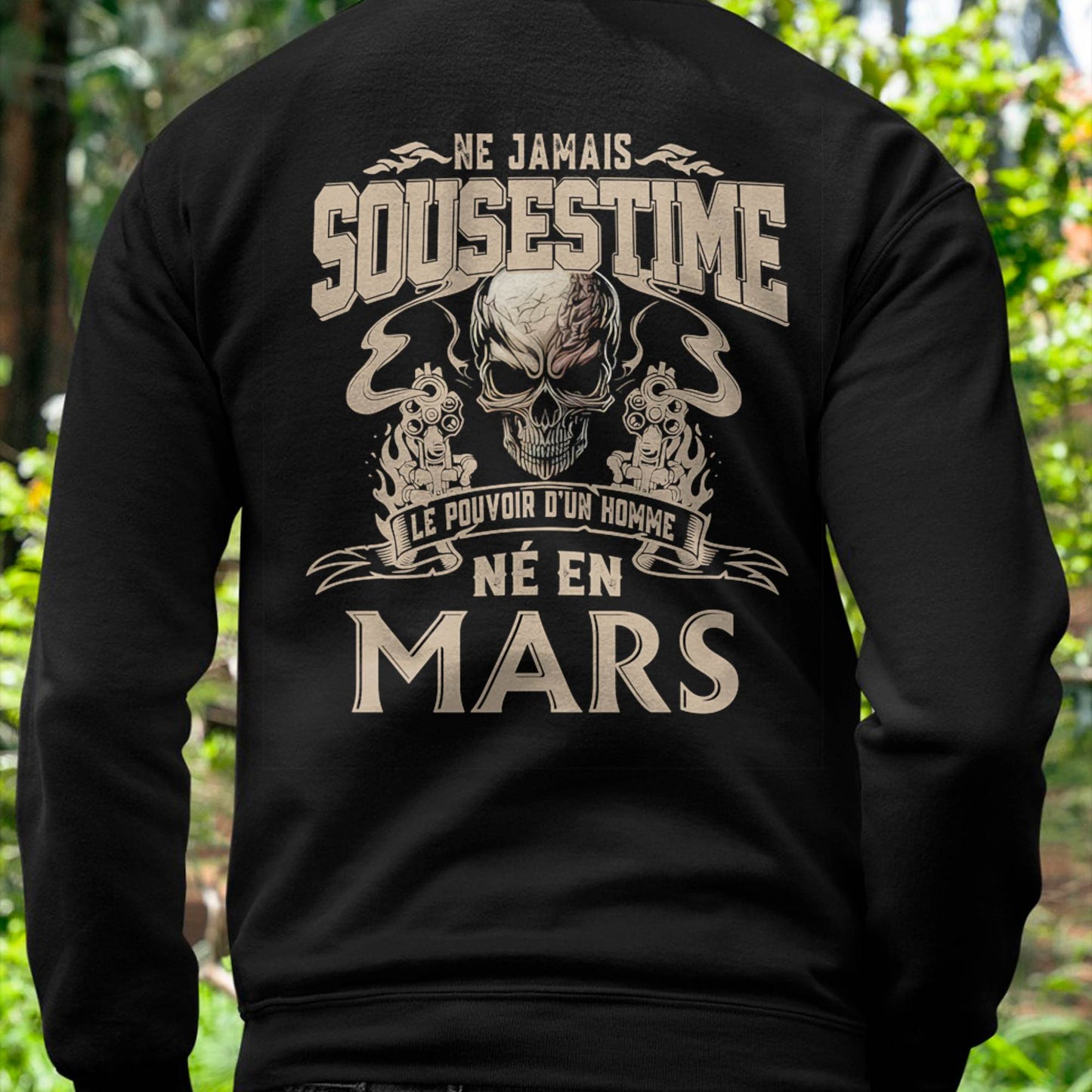 Ne Jamais Sous-estimer le Pouvoir d’un Homme Né en Mars – T-Shirt Homme Crâne Rebelle - ntnt03 (SKU26T-01159-03)