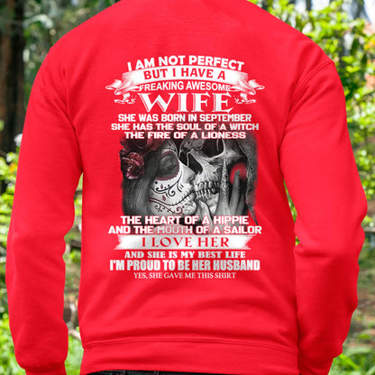 September - I Am Not Perfect But I Have A Freaking Awesome Wife - Gift For Husband From Wife - ntnt09 (SKU06-31-09)