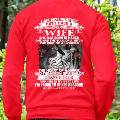 March - I Am Not Perfect But I Have A Freaking Awesome Wife - Gift For Husband From Wife - ntnt03 (SKU06-31-03)