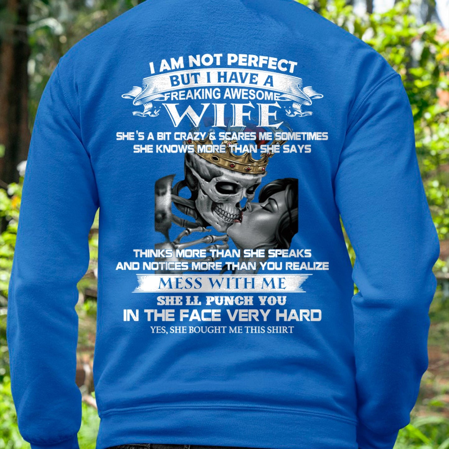 I Am Not Perfect But I Have A Freaking Awesome Wife - Gift For Husband From Wife - ntnt00 (SKU06-34-00)