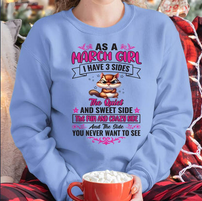 As A March Girl I Have 3 Sides - T Shirt For Woman - ntnt03 (SKU09-37-03)