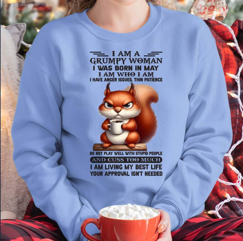 May - I Am A Grumpy Woman - T Shirt For Woman - ntnt05 (SKU09-07-05)