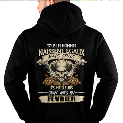 Tous les Hommes Naissent Égaux – Les Meilleurs Sont Nés en Février - T-Shirt Homme Caractère Fort - ntnt02 (SKU26T-01172-02)