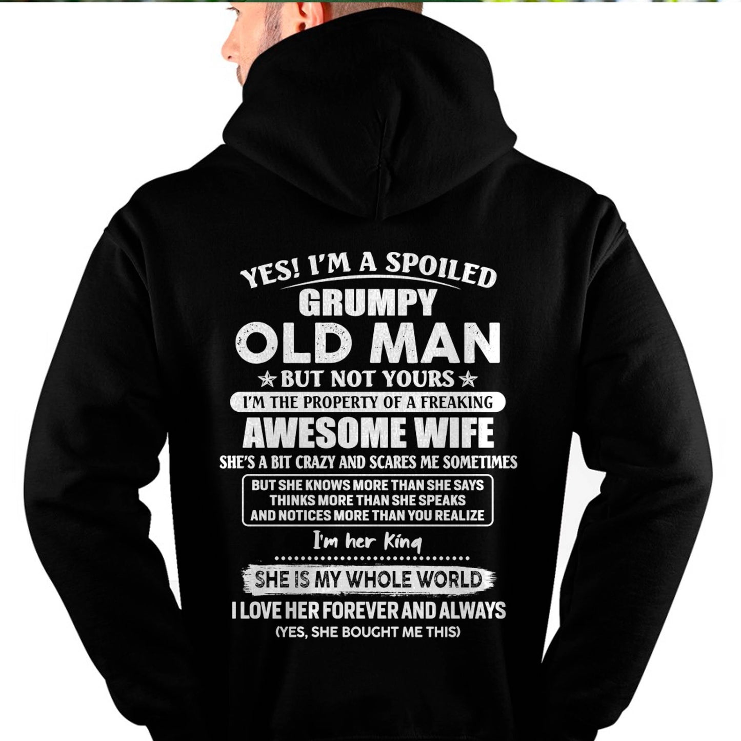 Yes! I'm A Spoiled Grumpy Old Man But Not Yours - Gift For Husband From Wife - ntnt00 (SKU07-100-00)
