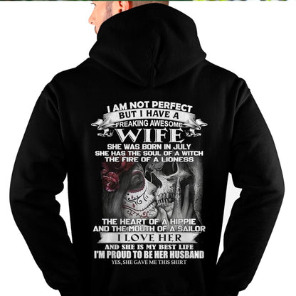 July - I Am Not Perfect But I Have A Freaking Awesome Wife - Gift For Husband From Wife - ntnt07 (SKU06-31-07)