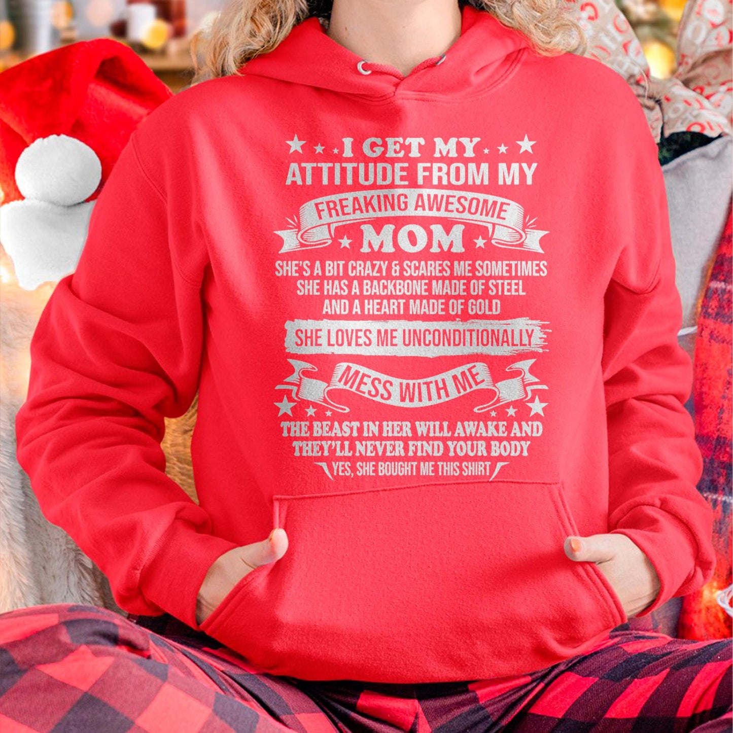 I Get My Attitude From My Freaking Awesome Mom - Gift for Daughter From Mom - ntnt00 (SKUT-2807MD)
