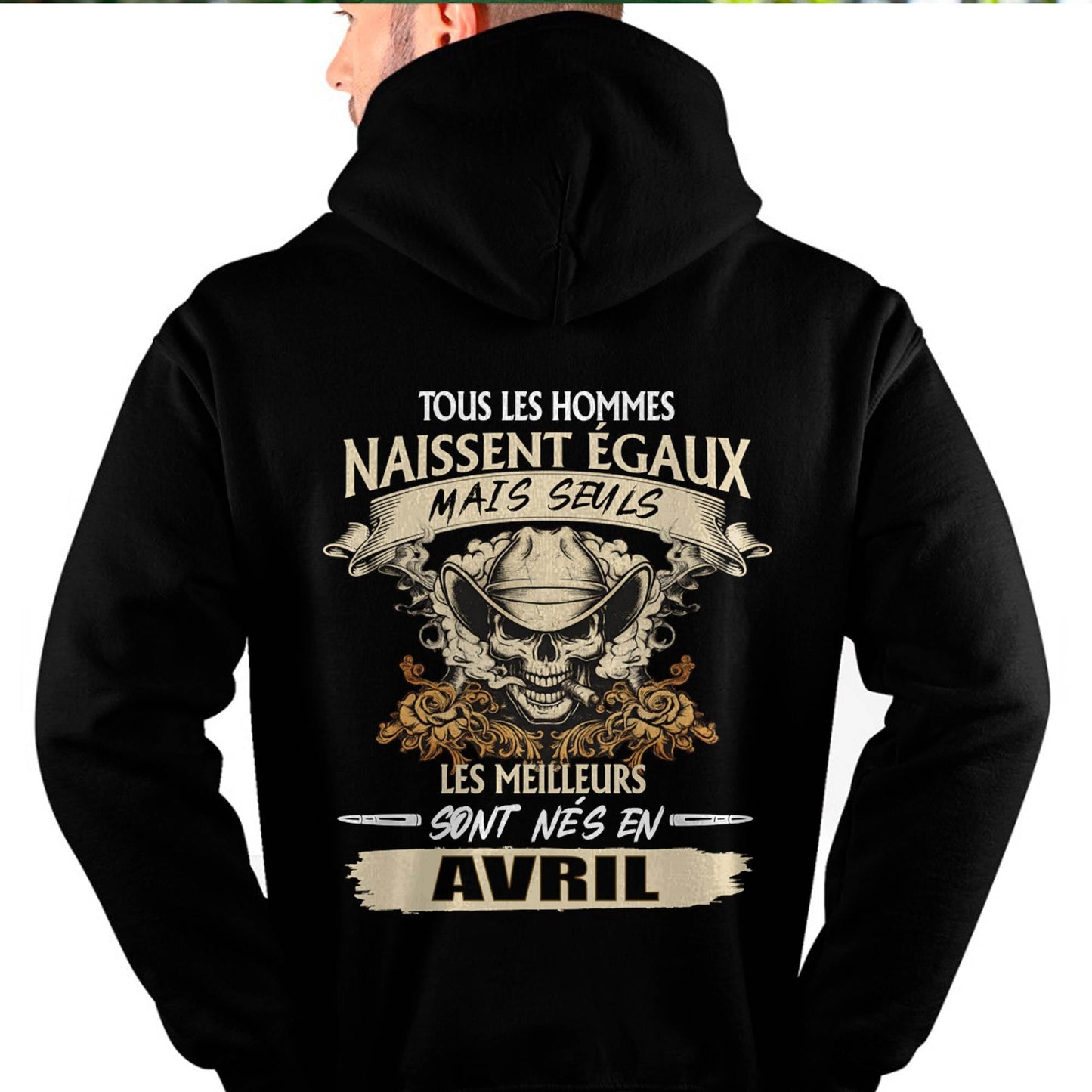 Tous les Hommes Naissent Égaux – Les Meilleurs Sont Nés en Avril - T-Shirt Homme Caractère Fort - ntnt04 (SKU26T-01172-04)