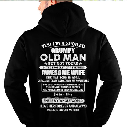 April - Yes! I'm A Spoiled Grumpy Old Man But Not Yours - Gift For Husband From Wife - ntnt04 (SKU07-100-04)