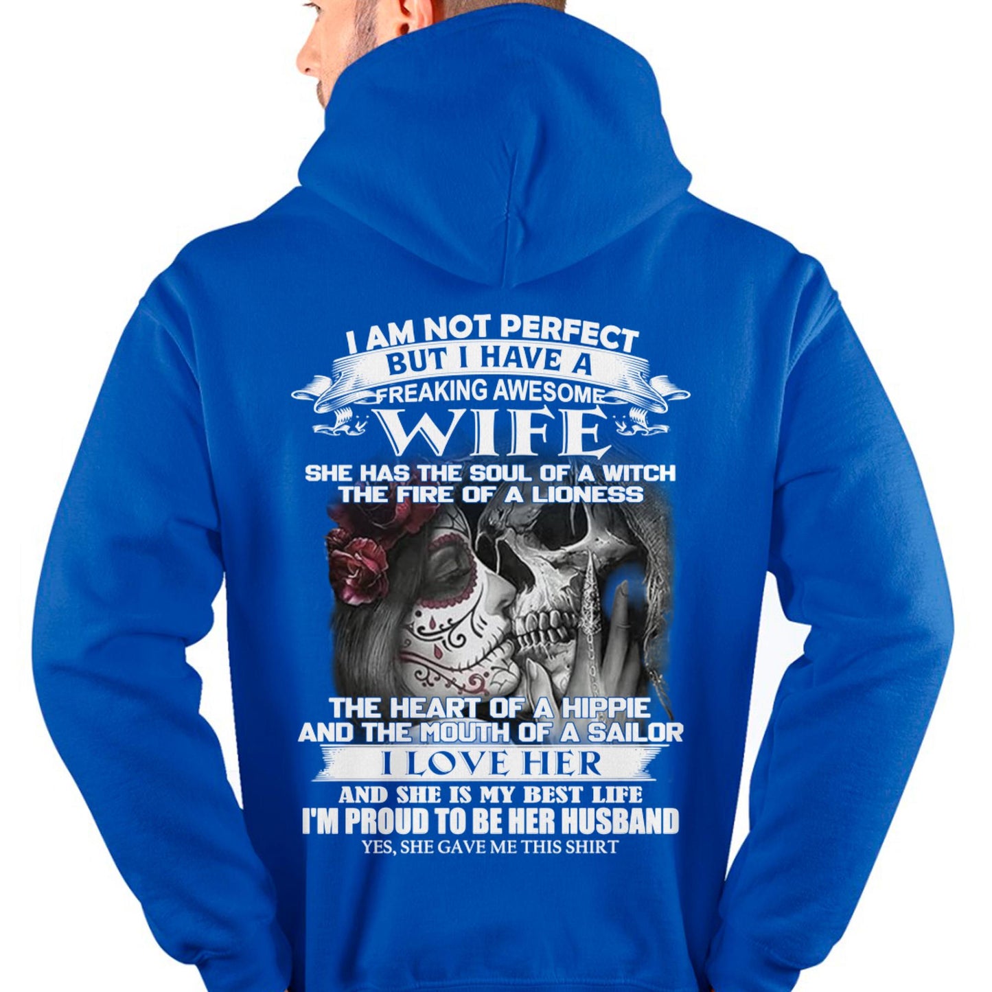 I Am Not Perfect But I Have A Freaking Awesome Wife - Gift For Husband From Wife - ntnt00 (SKU06-31-00)