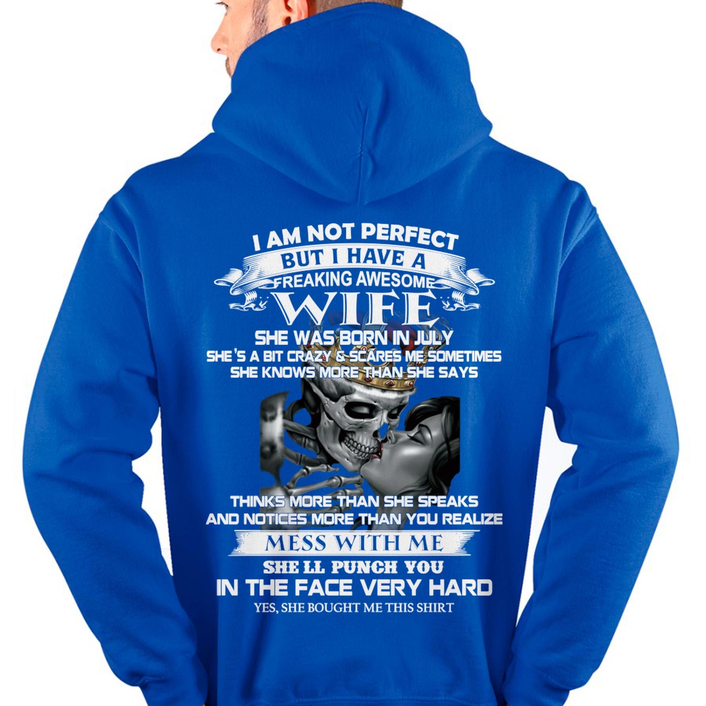 July - I Am Not Perfect But I Have A Freaking Awesome Wife - Gift For Husband From Wife - ntnt07 (SKU06-34-07)