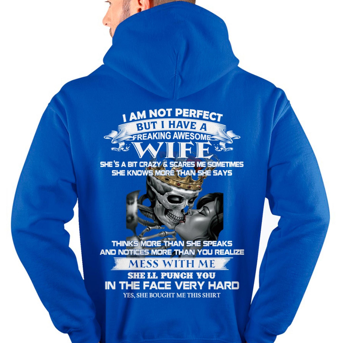 I Am Not Perfect But I Have A Freaking Awesome Wife - Gift For Husband From Wife - ntnt00 (SKU06-34-00)
