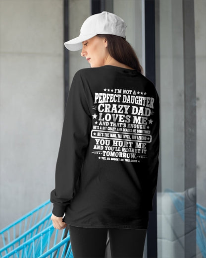 Dad Shirt - I'm Not A Perfect Daughter But My Crazy Dad Loves Me From Dad - NTNT00 - (SKU2608-331-00)