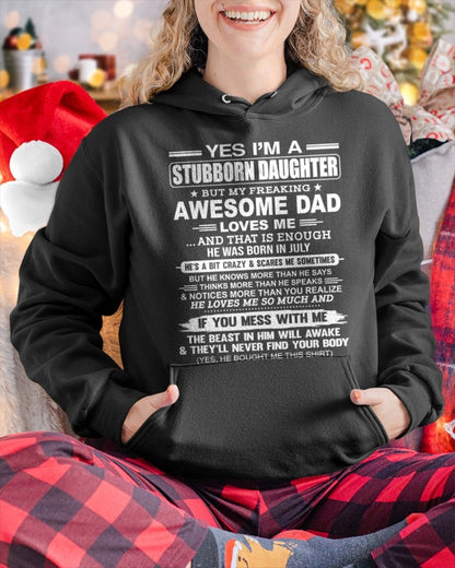 Yes I’m A Stubborn Daughter T-Shirt – Birthday Gift From July Dad / Man - ntnt07 (SKU11-34-07)