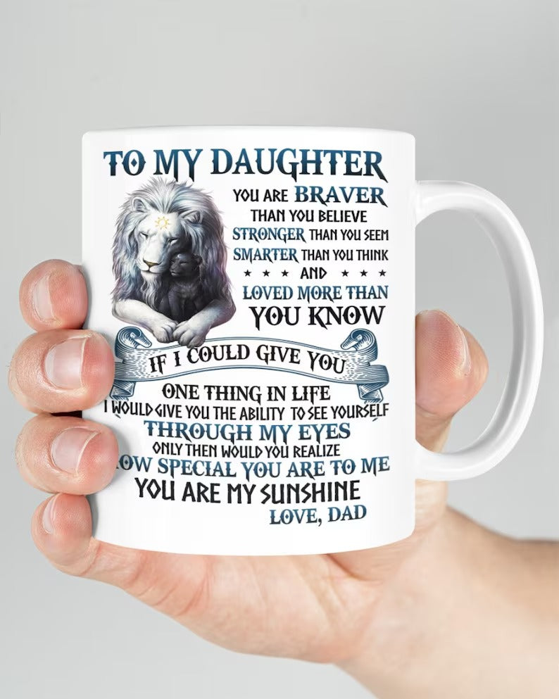 To My Daughter From Dad Mug - Perfect Gift For Your Daughter (SKUG10-130)
