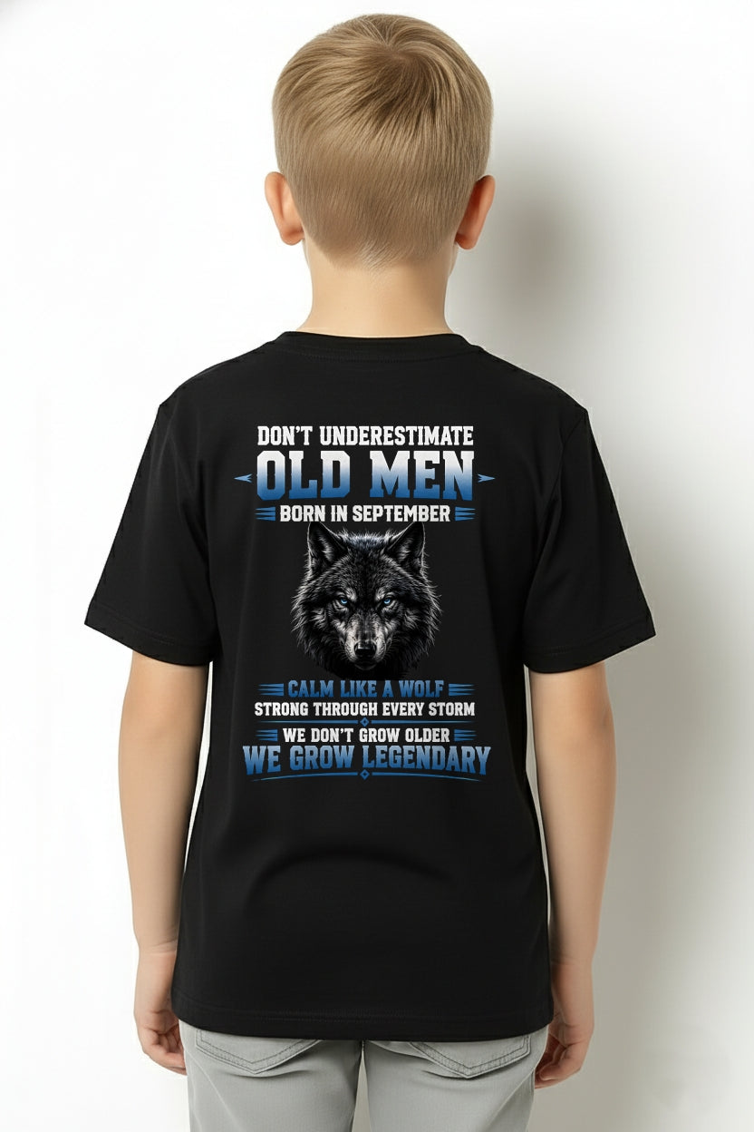 September Old Men Wolf Shirt – Calm Like a Wolf, We Grow Legendary T-Shirt - From Boy - NTNT09 - (SKU2608-380-09)