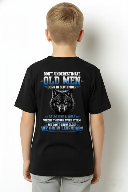 September Old Men Wolf Shirt – Calm Like a Wolf, We Grow Legendary T-Shirt - From Boy - NTNT09 - (SKU2608-380-09)
