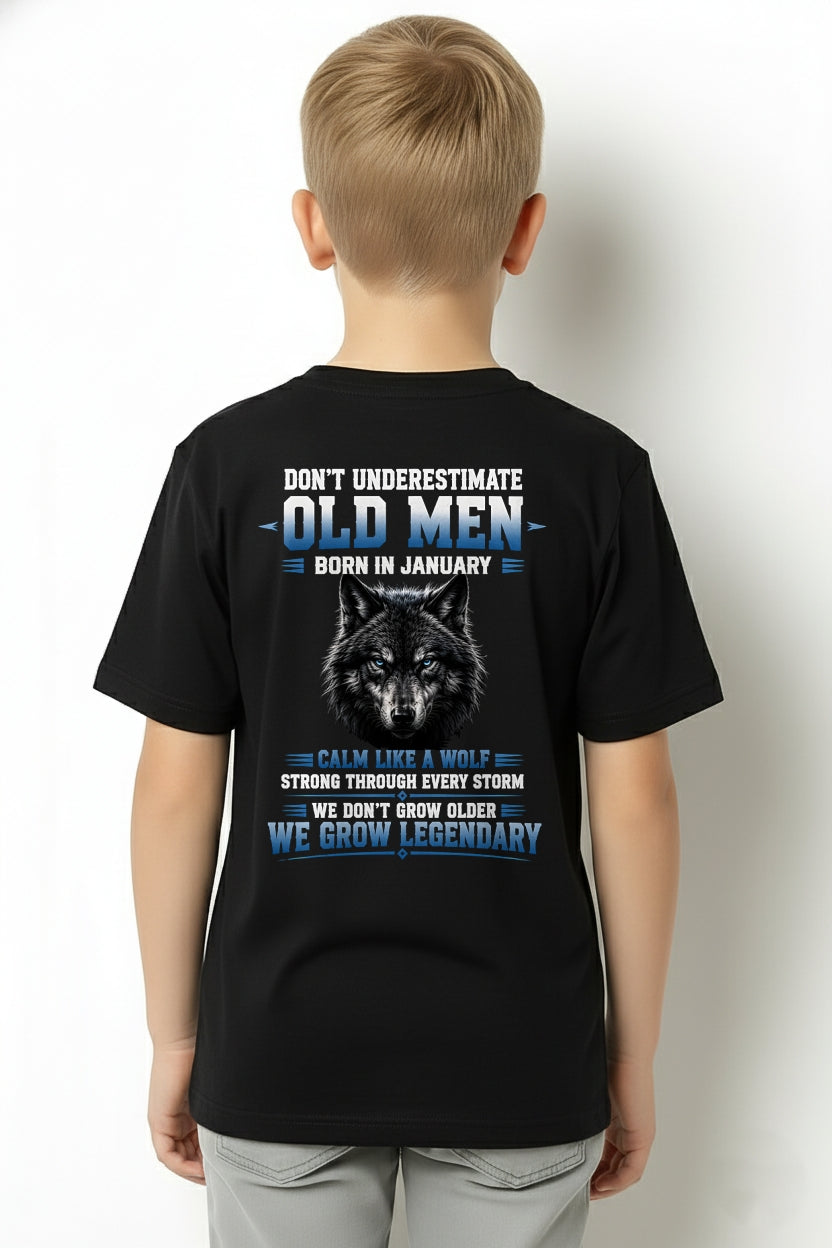 January Old Men Wolf Shirt – Calm Like a Wolf, We Grow Legendary T-Shirt - From Boy - NTNT01 - (SKU2608-380-01)