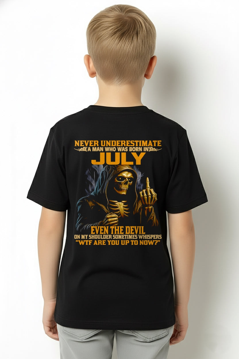 NEVER UNDERESTIMATE A MAN WHO WAS BORN IN JULY - ntnt07 male (SKU12-276-07)