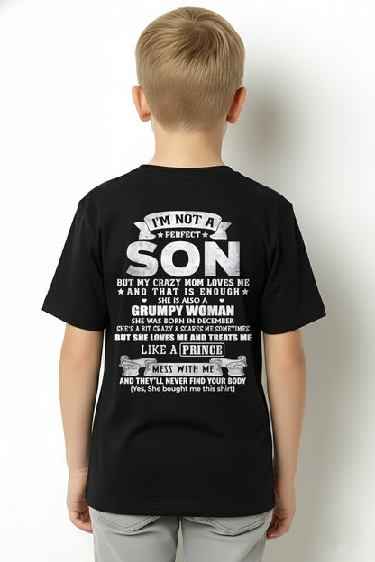 I'M NOT A PERFECT SON BUT MY CRAZY DECEMBER MOM LOVES ME AND THAT IS ENOUGH - FROM MOM - NTNT12 - (SKU2603-67-12)