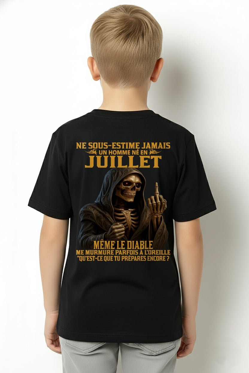 NE SOUS-ESTIME JAMAIS UN HOMME NÉ EN JUILLET Fr07 ntnt07 male (SKU12-305-07)