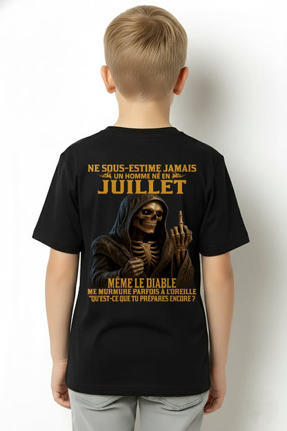 NE SOUS-ESTIME JAMAIS UN HOMME NÉ EN JUILLET Fr07 ntnt07 male (SKU12-305-07)