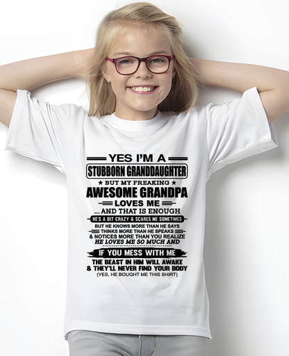 ntnt00 - Yes I’m A Stubborn Granddaughter T-Shirt – Birthday Gift From Grandpa / Man - (SKU2602-89-00)
