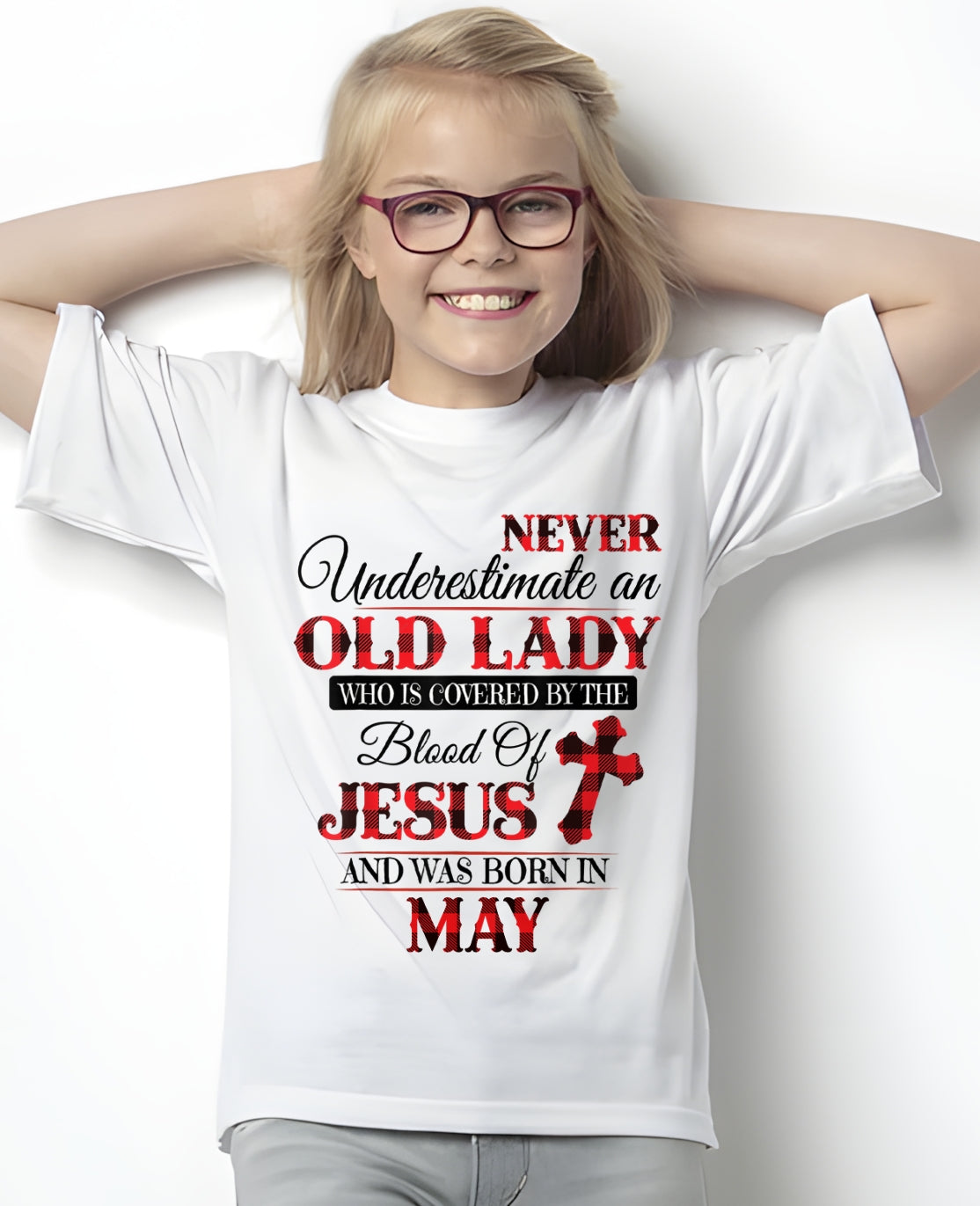 May Old Lady Covered By The Blood Of Jesus Shirt - FROM GIRL - NTNT05 - (SKU2605-69-05)