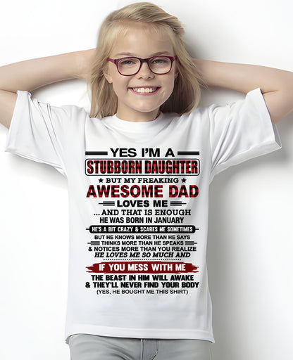 YES, I'M A STUBBORN DAUGHTER BUT I WAS RAISED BY A FREAKING AWESOME DAD IN JANUARY - FROM DAD - NTNT01 - (SKU2604-216-01)