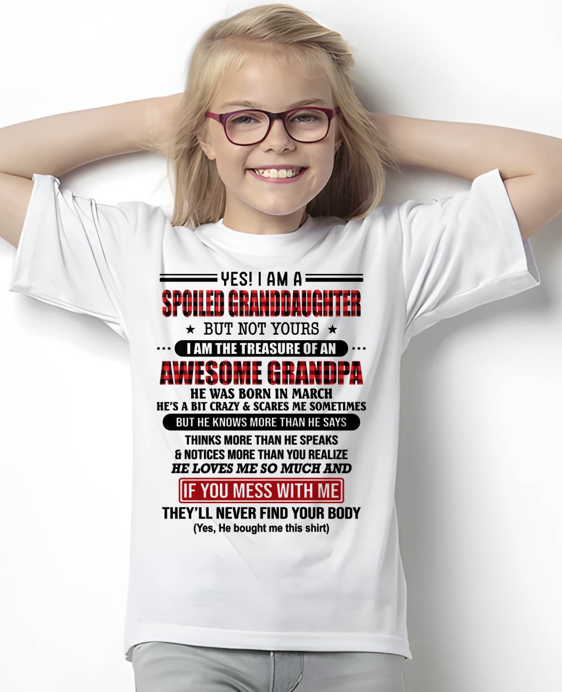 MARCH - YES! I'M A SPOILED GRANDDAUGHTER - GIFT FROM GRANDPA - ntnt03 (SKU26T-01317-03)
