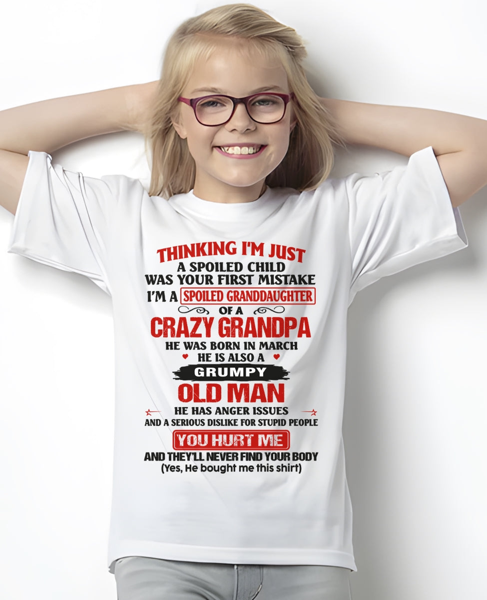 Spoiled Granddaughter of a Crazy Grandpa Shirt – Birthday Gift from March Grandpa / Man - ntnt03 (SKU12-200-03)
