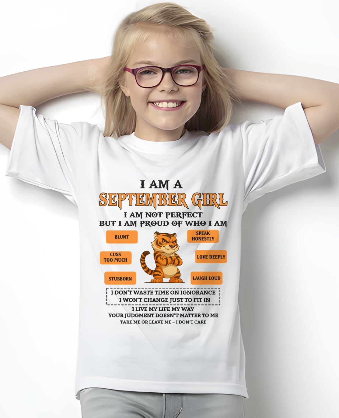 I AM A SEPTEMBER GIRL I AM NOT PERFECT BUT I AM PROUD OF WHO I AM - FROM GIRL - NTNT09 - (SKU26T-01-62-09)