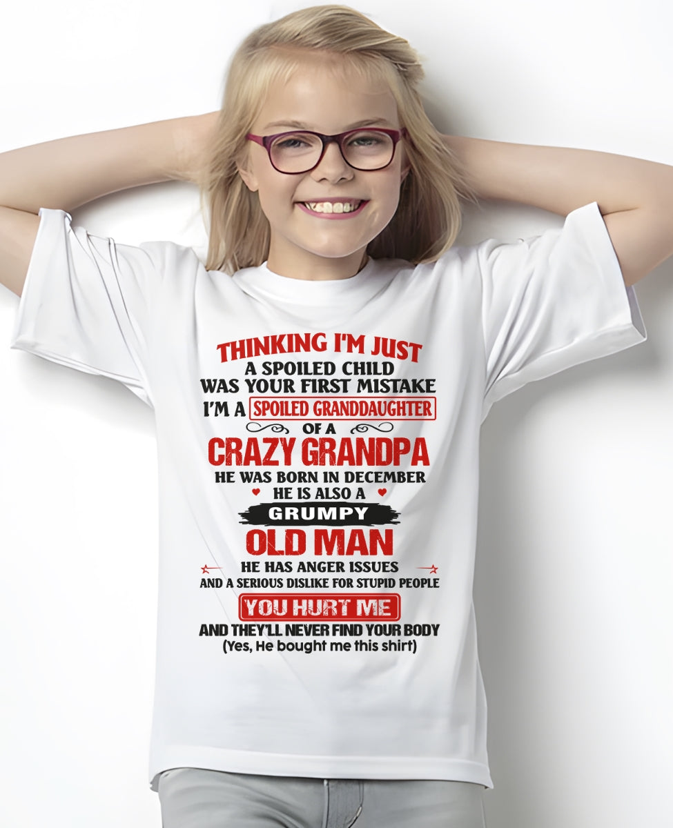 Spoiled Granddaughter of a Crazy Grandpa Shirt – Birthday Gift from December Grandpa / Man - ntnt12 (SKU12-200-12)