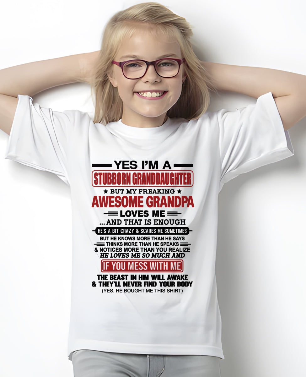 ntnt00 - Yes I’m A Stubborn Granddaughter T-Shirt – Birthday Gift From Grandpa / Man - (SKU2603-21-00)