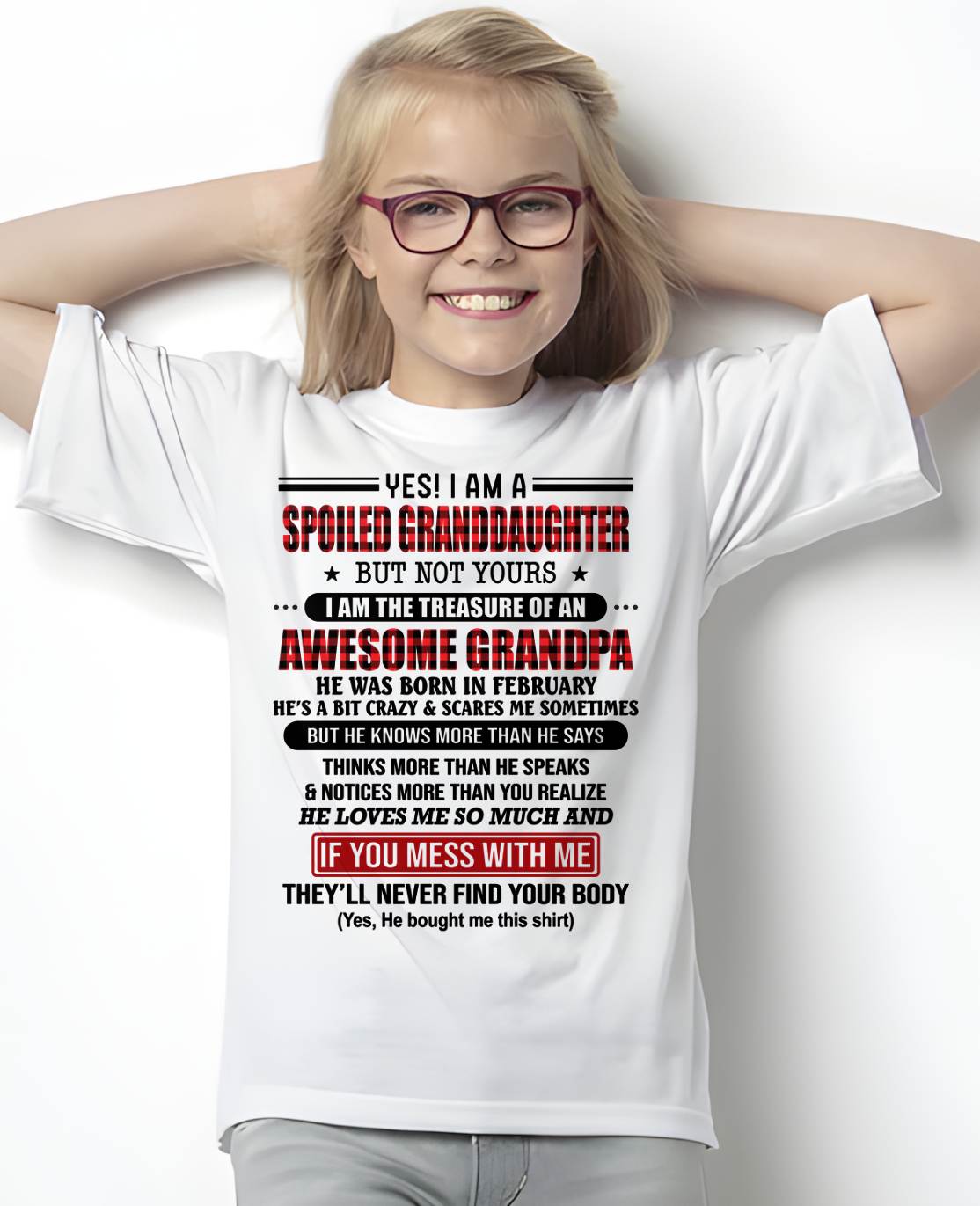 FEBRUARY - YES! I'M A SPOILED GRANDDAUGHTER - GIFT FROM GRANDPA - ntnt02 (SKU26T-01317-02)