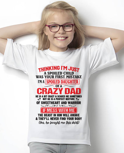I AM A SPOILED CHILD WAS YOUR FIRST MISTAKE - FROM DAD - ntnt00