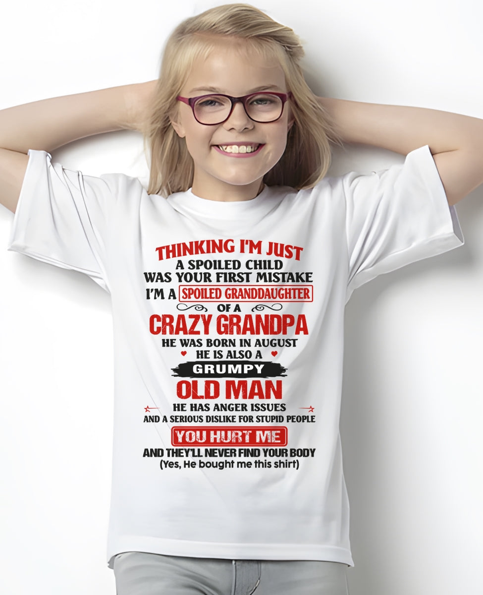 Spoiled Granddaughter of a Crazy Grandpa Shirt – Birthday Gift from August Grandpa / Man - ntnt08 (SKU12-200-08)